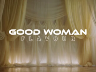 Flavour – “Good Woman